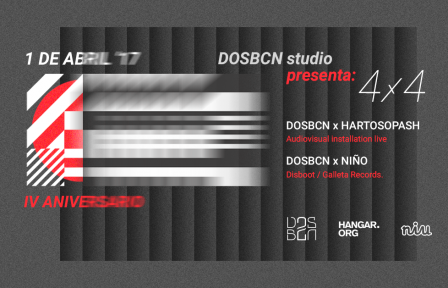 DOSBCN studio presenta: 4×4 amb HARTOSOPASH + NIÑO + DOSBCN