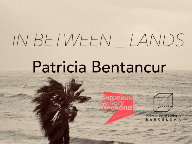In Between_Lands – Patricia Bentancur
