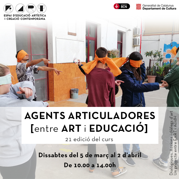 CURS AGENTS ARTICULADORES ENTRE ART I EDUCACIÓ 21 edició