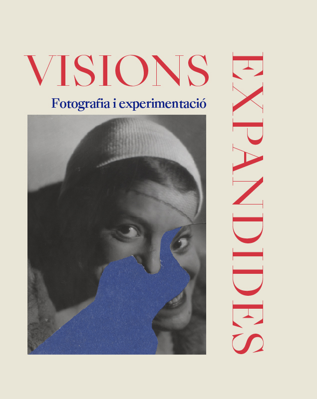Visions Expandides. Fotografia i experimentació
