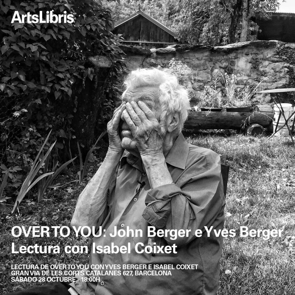 Over to you. John Berger & Yves Berger, lectura con Isabel Coixet